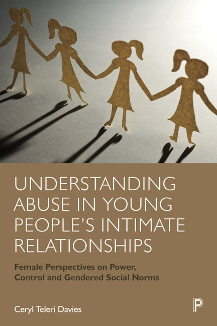 Book cover image for Understanding Abuse in Young People’s Intimate Relationships ISBN: 9781447362661